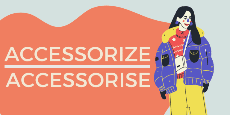 Accessorize or Accessorise Meaning Spelling 1