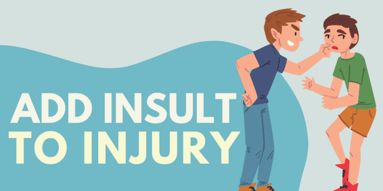 Add Insult to Injury Origin Meaning 2