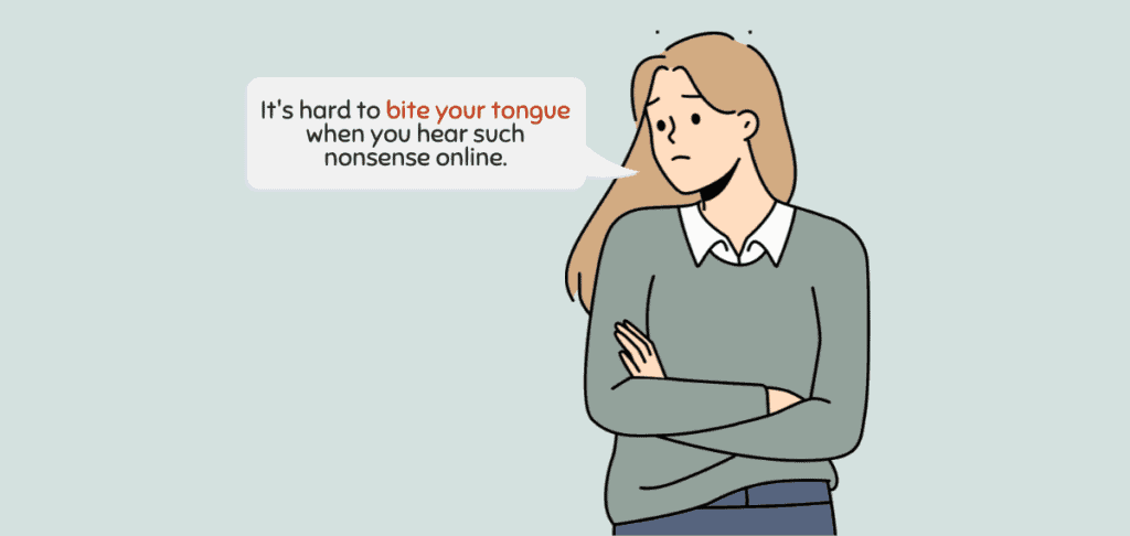 Bite Your Tongue Idiom Origin Examples 1