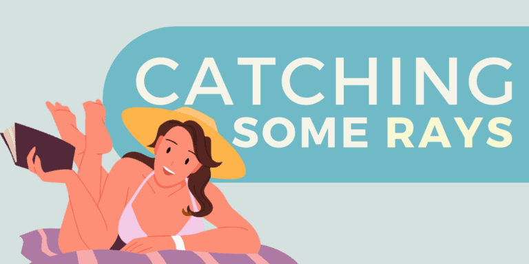 Catching Some Rays Idiom Origin Meaning 2
