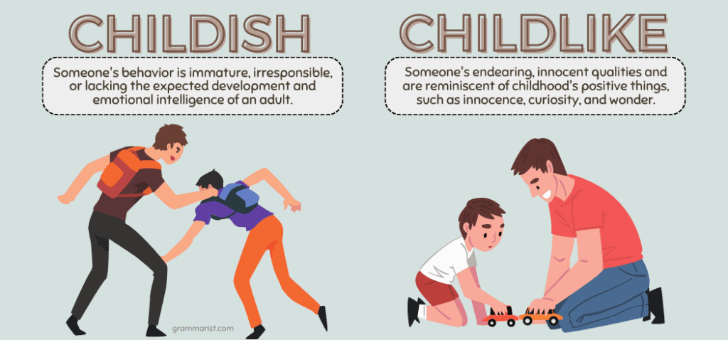 Childlike vs. Childish Whats the Difference