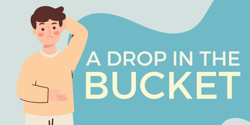 Drop in the Bucket