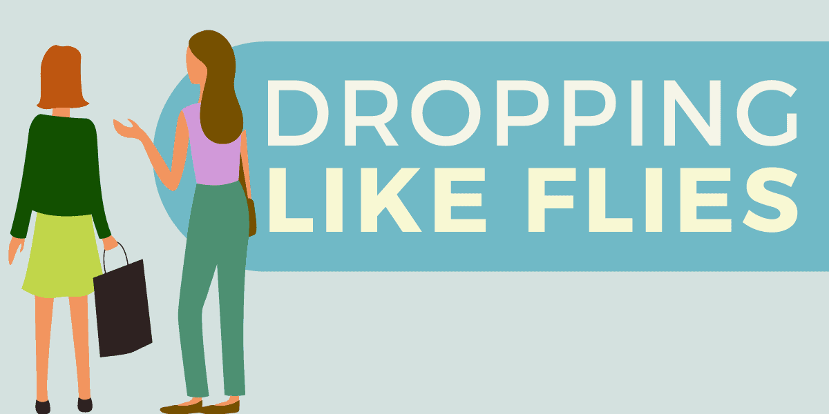Dropping Like Flies – Idiom Meaning Origin 2