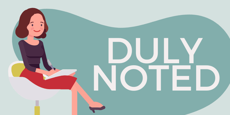 Duly Noted Meaning Usage Examples 2