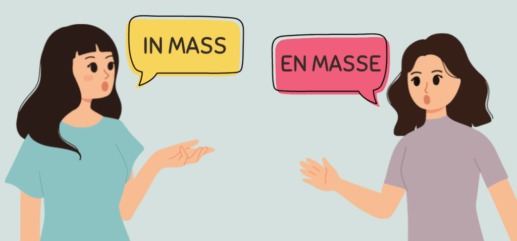 En Masse Meaning Examples 1