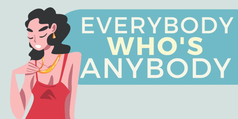 Everybody Whos Anybody – Meaning Origin 2