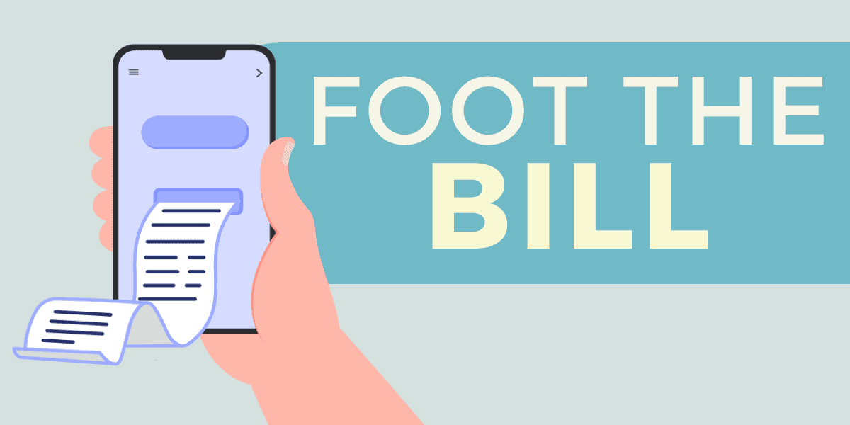 foot-the-bill-meaning-idiom-origin