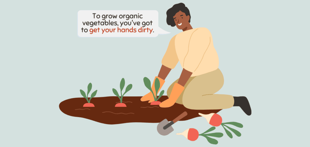 Get Your Hands Dirty – Meaning Origin 1