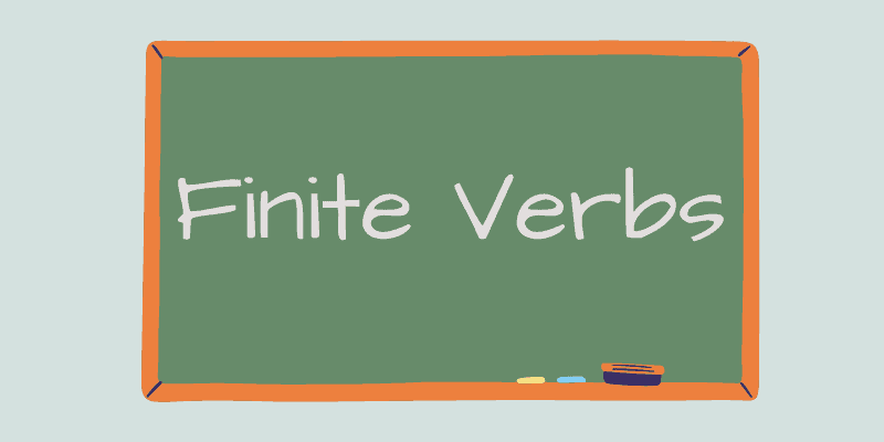 finite-verbs-what-are-finite-verbs-in-2021-verb-grammar-reference-easily-confused-words