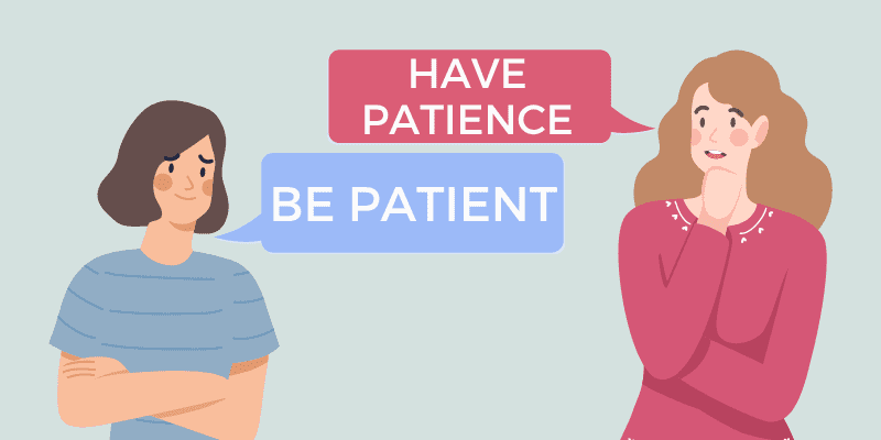 being patient