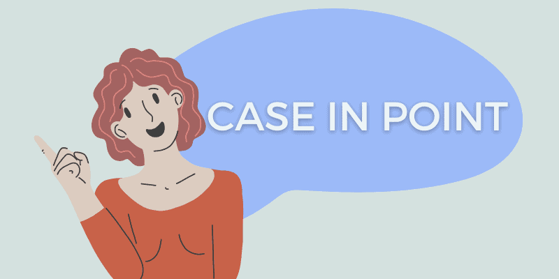 Case In Point Or Case And Point - Meaning & Difference
