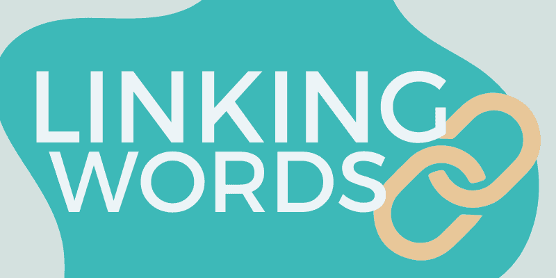 Linking Words - Full List, Examples & Worksheet