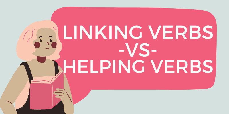 Linking Verbs Vs Helping Verbs Difference Examples
