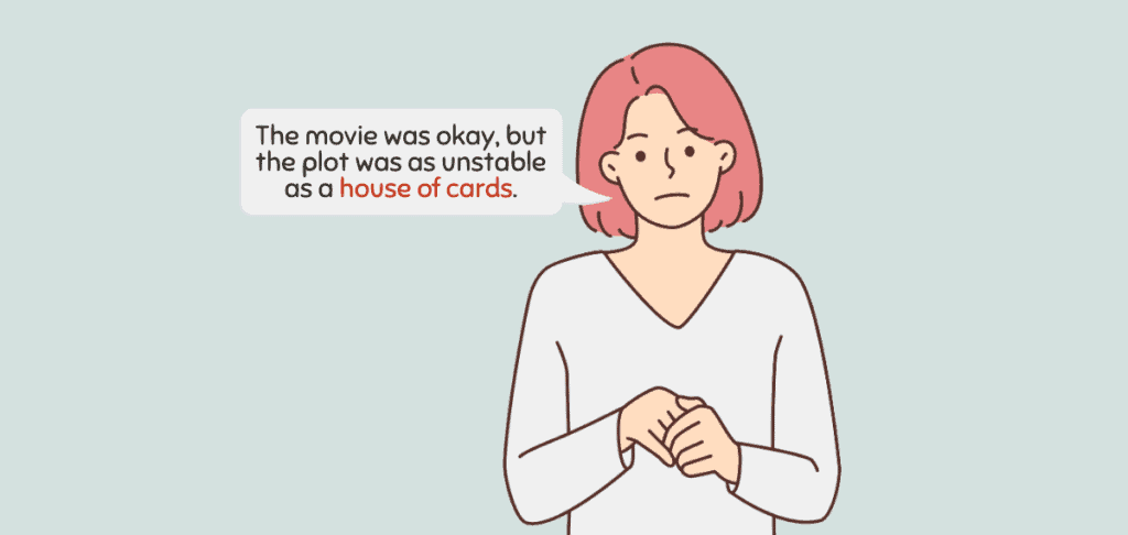 House of Cards – Idiom Meaning and Sentence Examples 1