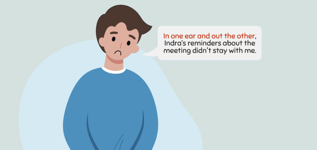 In One Ear and Out the Other – Meaning Origin and Examples 1