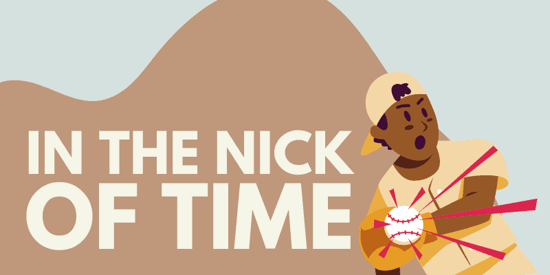 the Nick of Time - Idiom, &