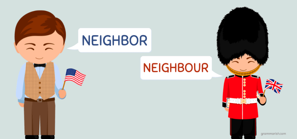 Neighbor or Neighbour Which Spelling Is Correct
