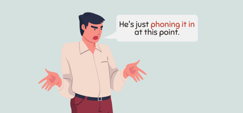 Phoning It In or Phone It In Idiom Origin Meaning 1