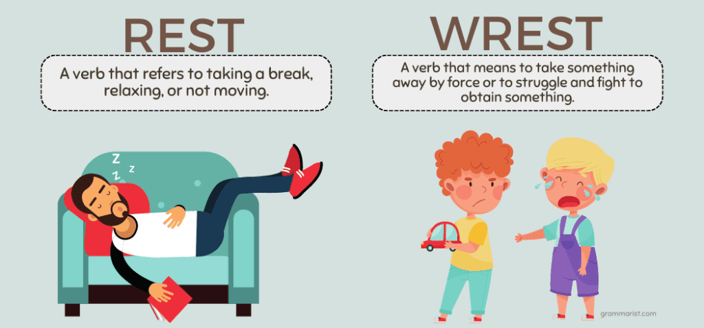 Rest or Wrest Meaning Difference