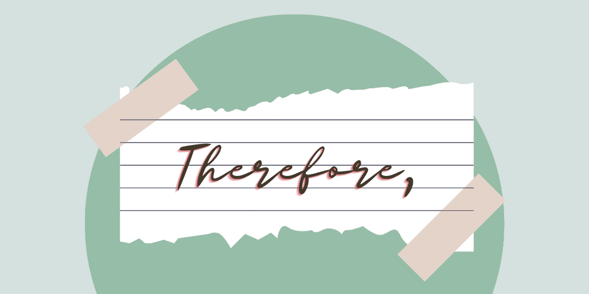 therefore-usage-and-examples-in-a-sentence-grammar-punctuation-rules