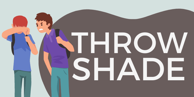 Throwing Shade - Origin, Meaning & Examples