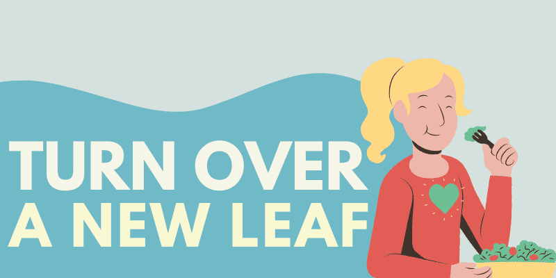 Turning A New Leaf