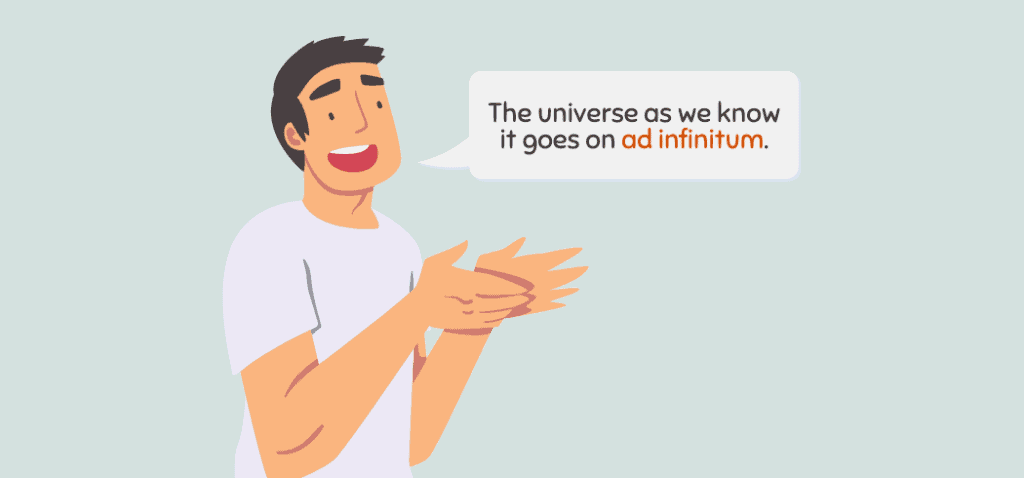 What Is Ad Infinitum Usage Meaning 1