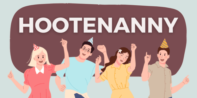 What Is a Hootenanny Meaning Definition 2