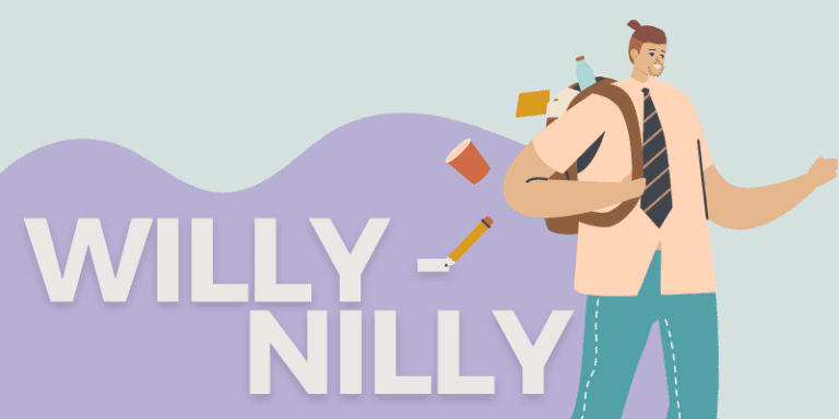 Willy Nilly Origin Meaning 2
